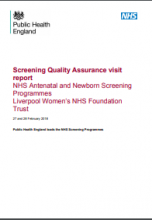 Screening Quality Assurance visit report: NHS Antenatal and Newborn Screening Programmes Liverpool Women’s NHS Foundation Trust